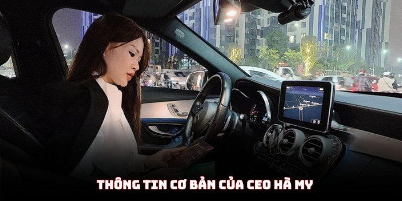 Thông tin cơ bản của CEO Hà My